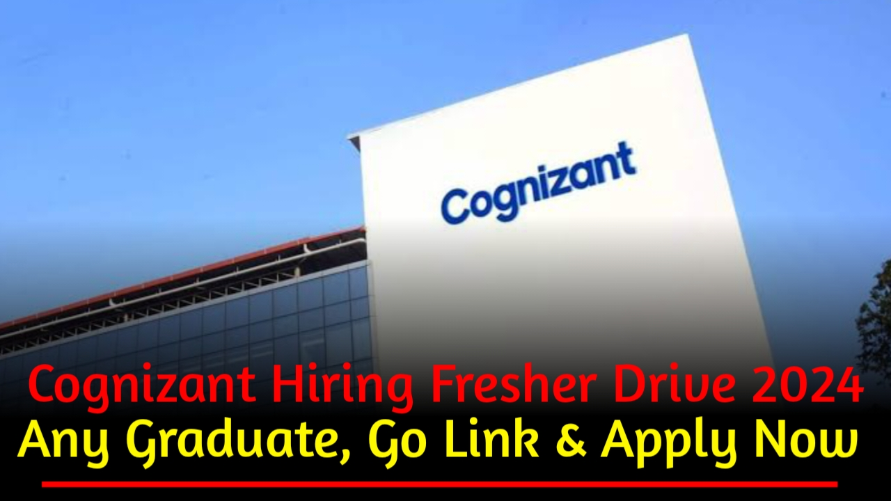 Cognizant Hiring Fresher Drive 2024